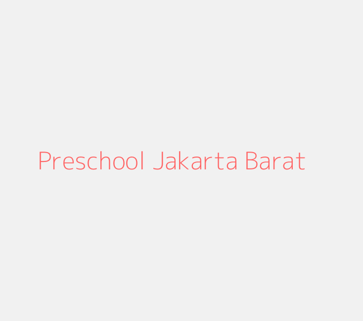 Preschool Jakarta Barat